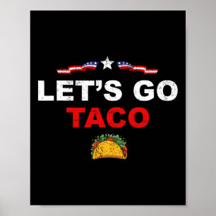 Låt oss gå Taco Rollig Trump Chickens Alltid Ut 17 Poster