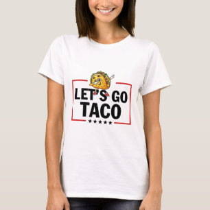 Låt oss gå Taco Rollig Trump Chickens Alltid Ut 22 T Shirt