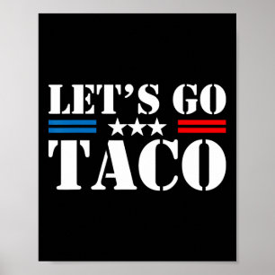Låt oss gå Taco Rollig Trump Chickens Alltid Ut 29 Poster
