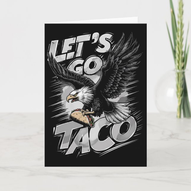 Låt oss gå Taco Rollig Trump Chickens Alltid Ut &# Kort (Framsida)