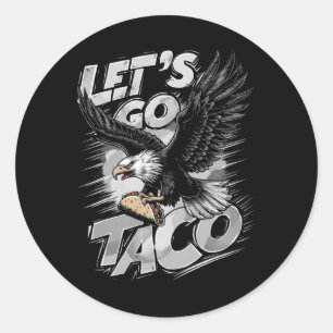 Låt oss gå Taco Rollig Trump Chickens Alltid Ut &# Runt Klistermärke