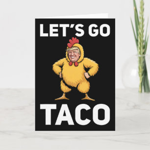 Låt oss gå Taco Rollig Trump Kyckling Dräkt Rollig Kort