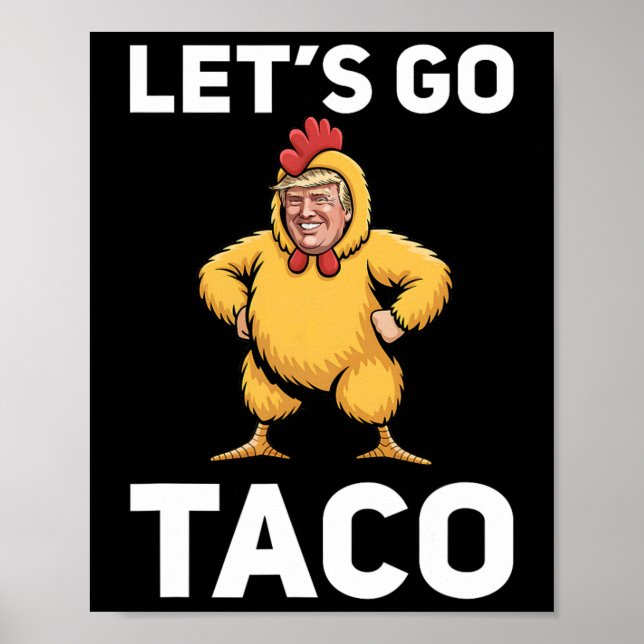 Låt oss gå Taco Rollig Trump Kyckling Kostym Rolli Poster (Framsidan)