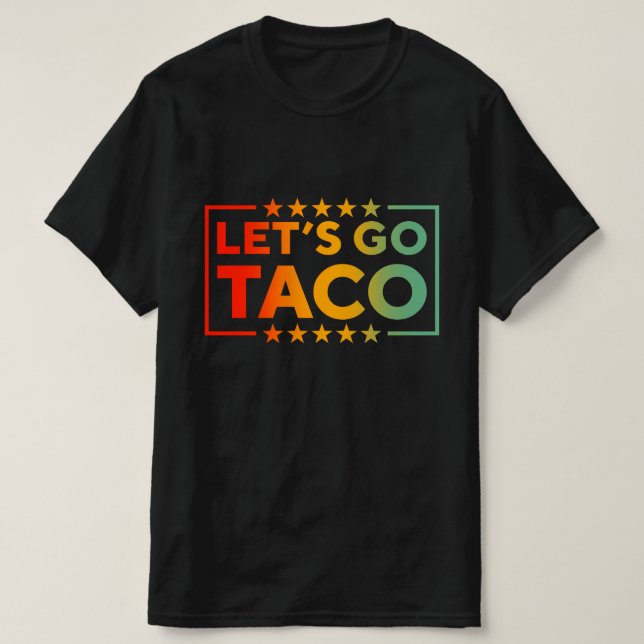Låt oss gå Taco T Shirt (Design framsida)