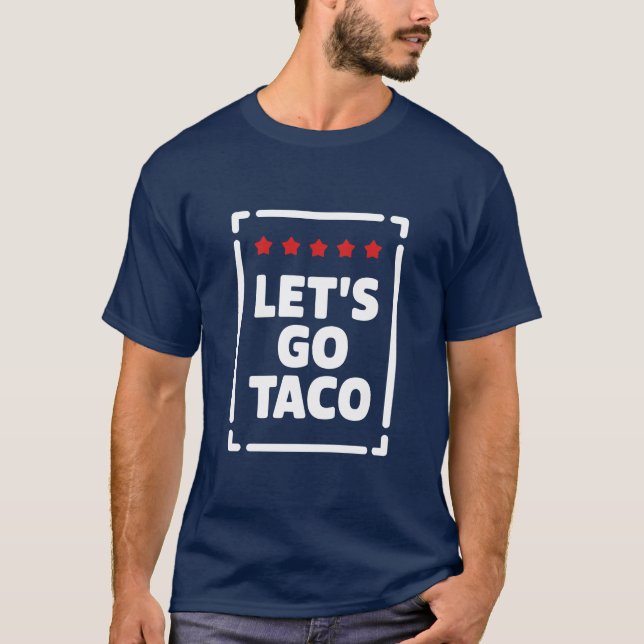 Låt oss gå Taco - Trump Alltid Chickens Out Meme T Shirt (Framsida)