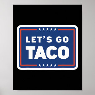 Låt oss gå Taco Trump Chickens Alltid Ut Funny Mem Poster