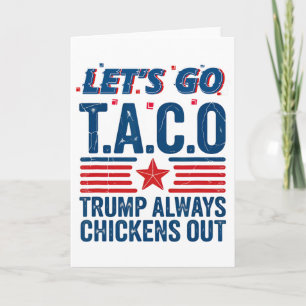 Låt oss gå Taco Trump Chickens alltid ut rolig Pat Kort