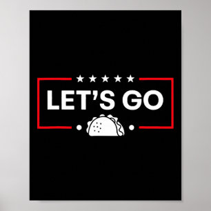 Låt oss gå Taco Trump Chickens alltid ut Trump Tac Poster