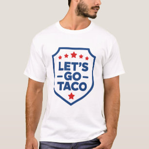 Låt oss gå Taco Trump Politisk Parodi Roligt Meme T Shirt