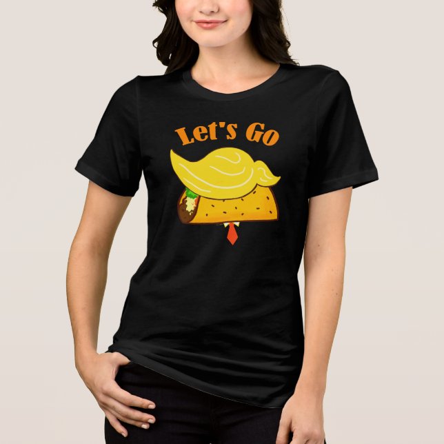Låt oss Gå TACO-trump T Shirt (Framsida)