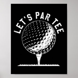 Låt oss gå Tee Shirt Roligt Golf Spelare Present  Poster
