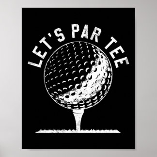 Låt oss gå Tee Shirt Roligt Golf Spelare Present  Poster