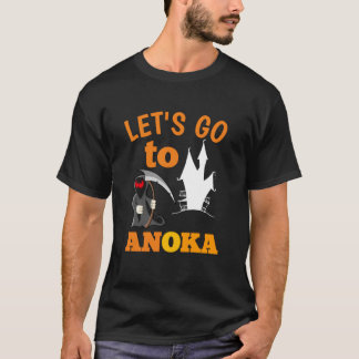 låt oss gå till anoka - huvudstad i halloween t shirt