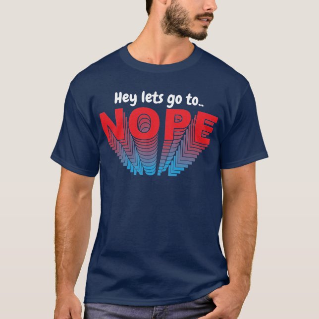 Låt oss Gå till nep inget tack Tee Shirt (Framsida)