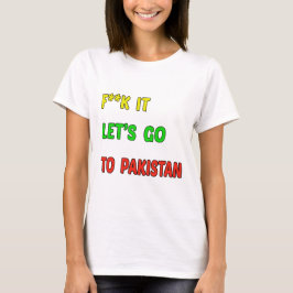 Låt oss gå till Pakistan. T-shirt