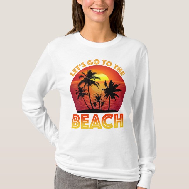 Låt oss gå till stranden t shirt (Framsida)