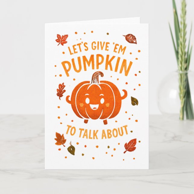 Låt oss Ge "E Pumpkin att prata om Roligt Pumpkin Kort (Framsida)