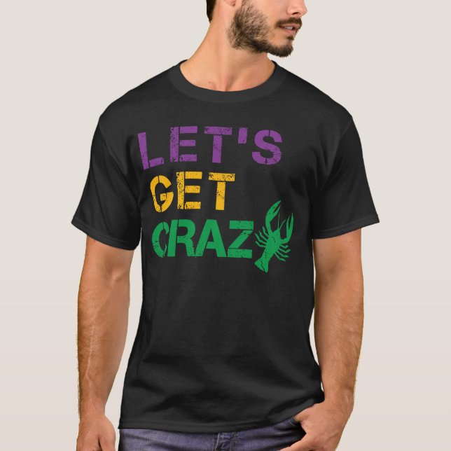 Låt oss Get Crazy Kräftor Funny Mardi Gras T Shirt (Framsida)