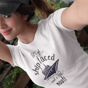 Låt oss Get Frakt Facing and Nauti Cruise Frakt T Shirt