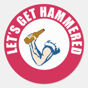 Låt oss Get Hammered Runt Klistermärke