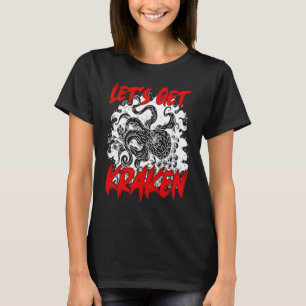 Låt oss Get Kraken Sea Squid Tentacles T Shirt