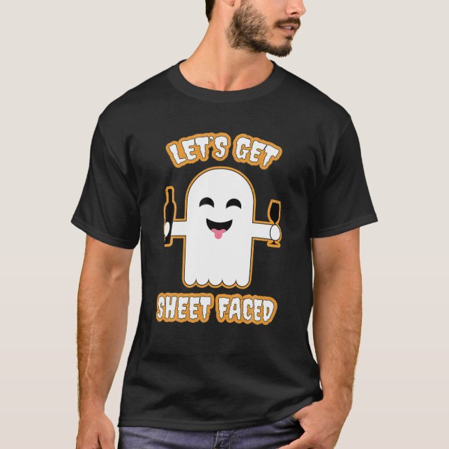 Låt oss Get Lakan Faced - Funny Halloween Drunk Gh T Shirt (Framsida)