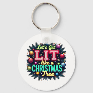 Låt oss Get Lit - LIT - Ljudig julpun Graphic Holi Nyckelring