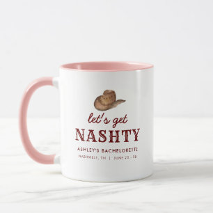 Låt oss Get Nashty Nashville Bachelorette Helg Mugg