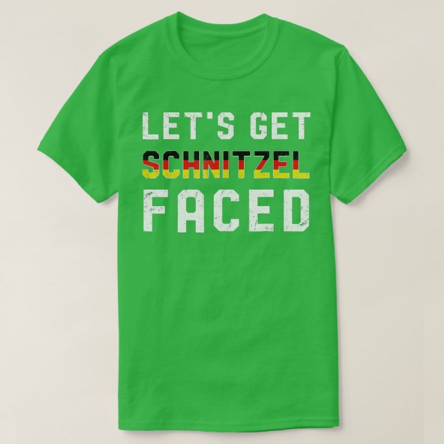 Låt oss Get Schnitzel Faced Oktoberfest Funny Germ T Shirt (Design framsida)