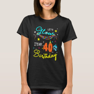 Låt oss glöd Party Det är min 40:e födelsedagsmatc T Shirt