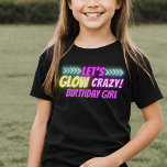 Låt oss Glow Crazy Colorful Neon Girl's Birthday T Shirt<br><div class="desc">Låt oss Glow Crazy neon ljus Glow-in-the-mörk party design för flickors födelsedagsfester.</div>