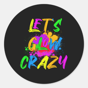 Låt oss Glow Crazy Colorful Py Runt Klistermärke