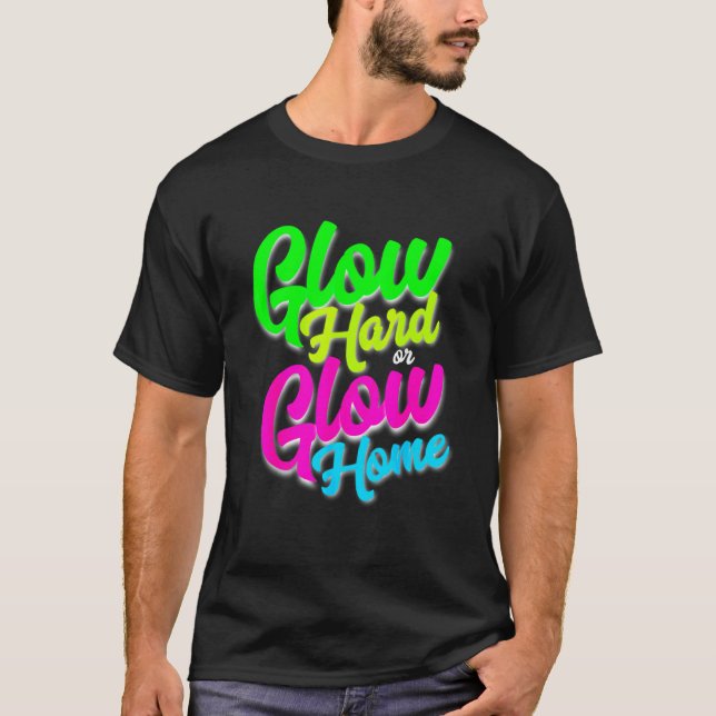 Låt oss Glow Crazy Glow Party 80s Retro Costume Pa T Shirt (Framsida)