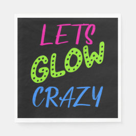 Låt oss Glow Crazy, Neon Glow Birthday Pappersservett