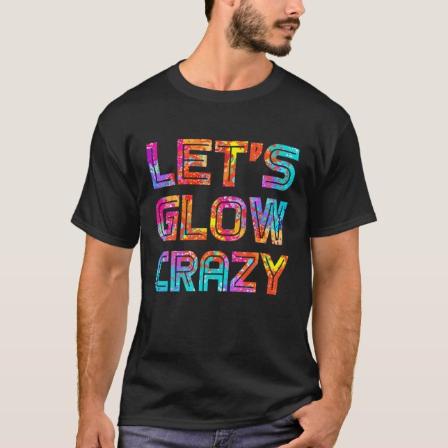 Låt oss Glow Crazy Party 80S Retro Costume Party L T Shirt (Framsida)