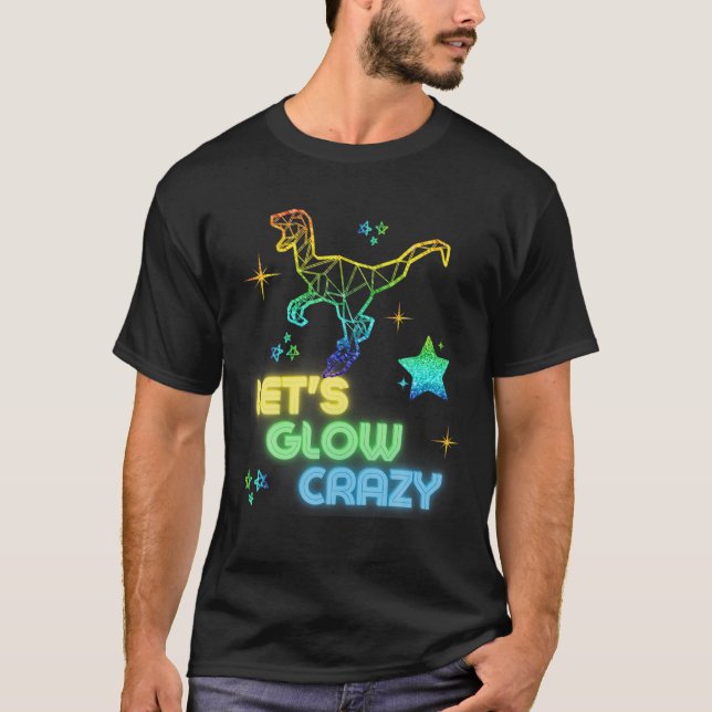 Låt oss Glow Crazy Party Coola Birthday Glow Party T Shirt (Framsida)