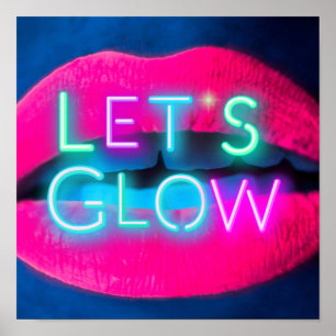 Låt oss GLOW Neon Läppar Festival Dance Party Rave Poster