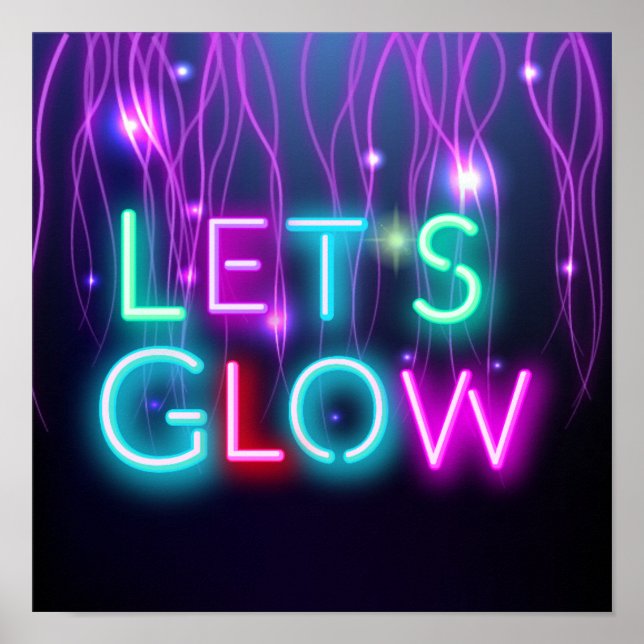 Låt oss GLOW Neon Ljus Festival Party Rave Dance Poster (Framsidan)