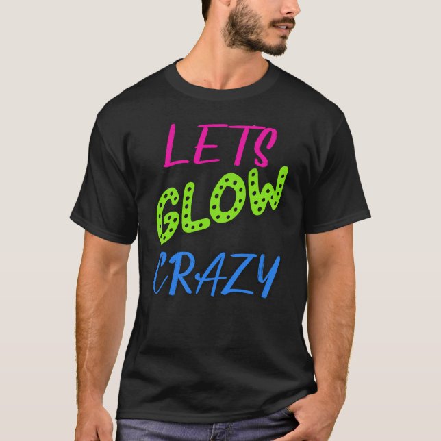 Låt oss GlowCrazy, Neon Retro Birthday T Shirt (Framsida)