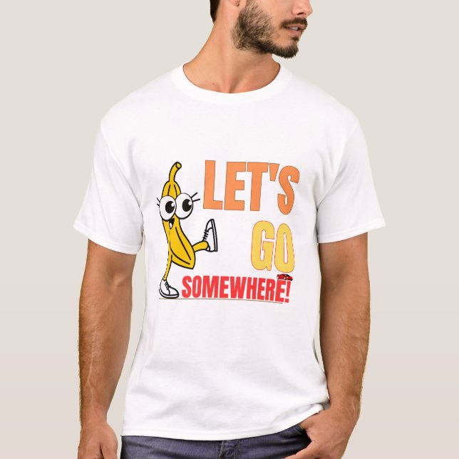 Låt oss Go Bananas! Tshirt T Shirt (Framsida)