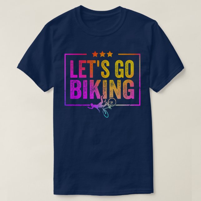 Låt oss Go Biking - Sarcastic Biker Älskare 732 T Shirt (Design framsida)