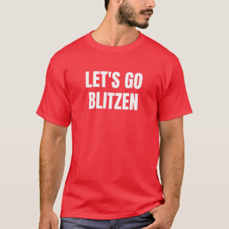 Låt oss Go Blitzen My Favorite jul Blitzen Not T Shirt