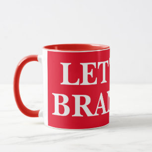 LÅT OSS GO BRANDON 11oz röd och vit mugg 