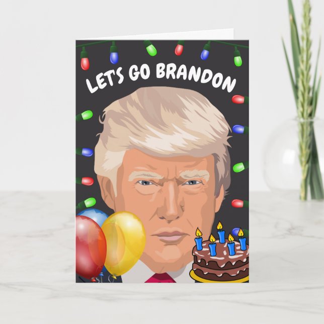 LÅT OSS GO BRANDON DONALD TRUMP BIRTHDAY Card Helgkort (Framsida)
