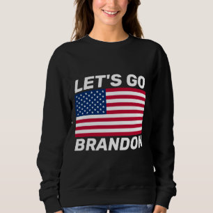 LÅT OSS GO BRANDON! FLAGGA T-SHIRTS & SWEATSHIRTSS