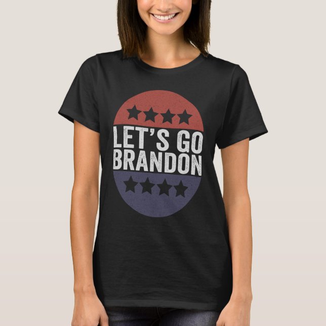 Låt oss go Brandon Funny Patriotic American Flagga T Shirt (Framsida)