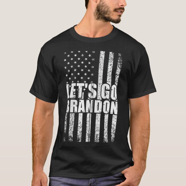 Låt oss Go Brandon Konservativ Anti Liberal US Fla T Shirt (Framsida)