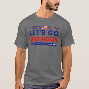 Låt oss Go Brandon Patriotic Funny Policy Sarcast T Shirt