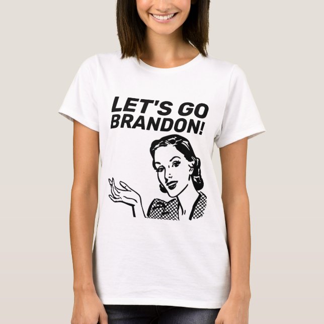 LÅT OSS GO BRANDON! RETRO HOUSEWIFE T-SHIRTS TEES (Framsida)