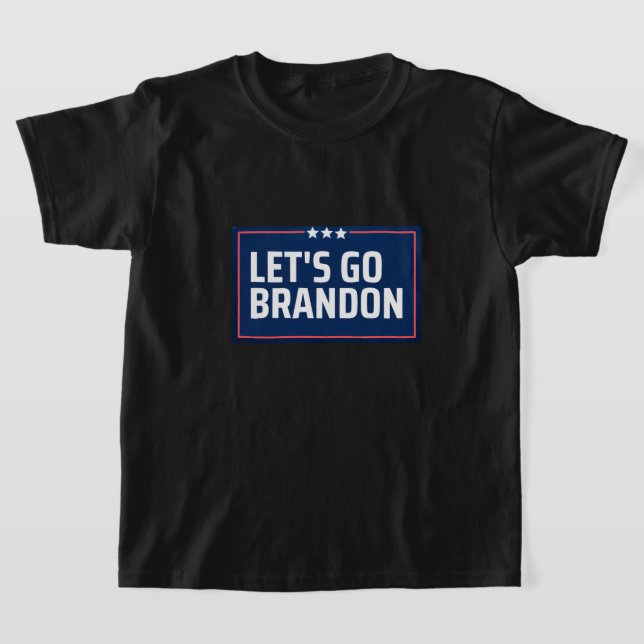 Låt oss Go Brandon T Shirt (Laydown)